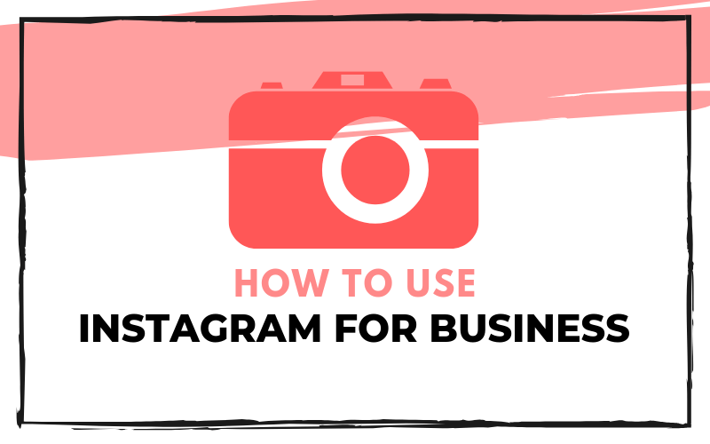 How to Use Instagram for Business?